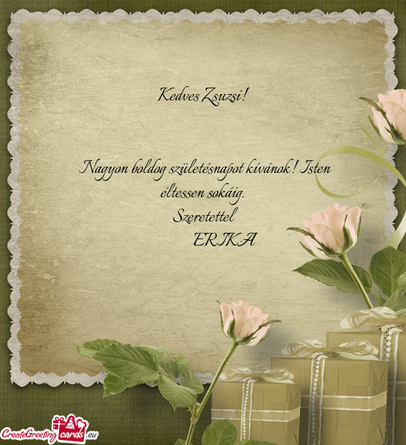 Nagyon boldog születésnapot kívánok! Isten éltessen sokáig