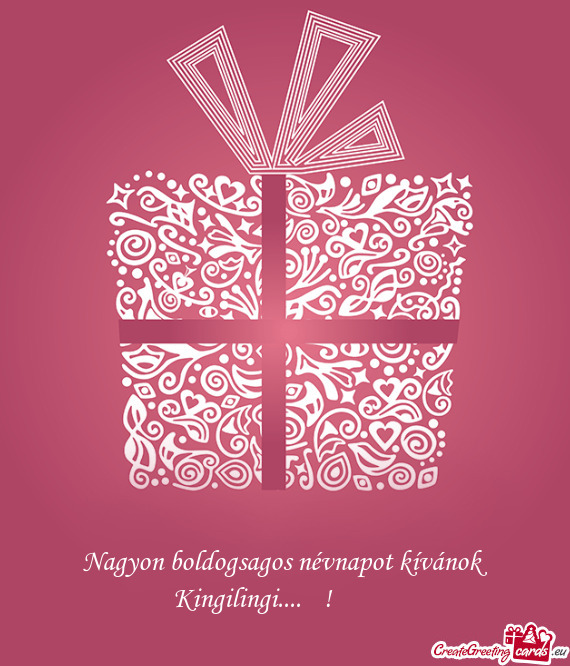 Nagyon boldogsagos névnapot kívánok Kingilingi....🤣!🌷💐🌷