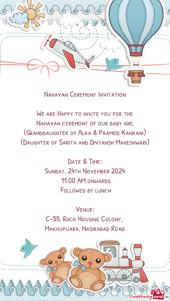 Nahavan Ceremony Invitation We are Happy to invite you for the Nahavan ceremony of our baby girl