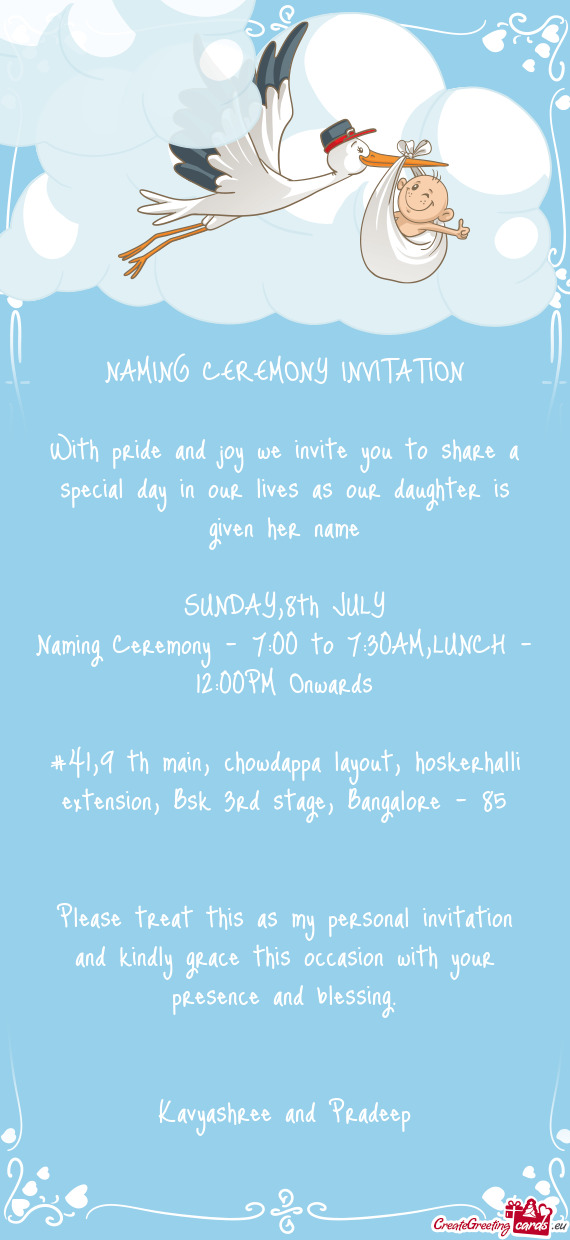 Naming Ceremony - 7:00 to 7:30AM,LUNCH - 12:00PM Onwards