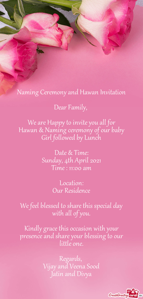Naming Ceremony and Hawan Invitation
 
 Dear Family