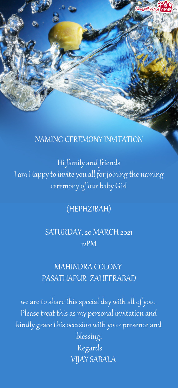 NAMING CEREMONY INVITATION    Hi family and friends  I am