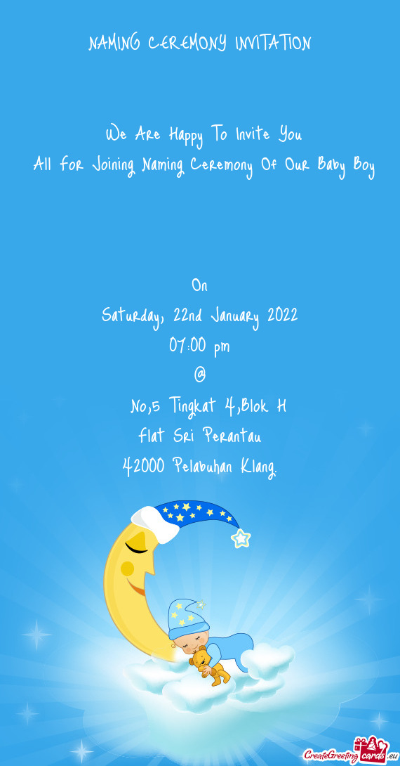 NAMING CEREMONY INVITATION
 
 
 We Are Happy To Invite You 
 All For Joining Naming Ceremony Of O