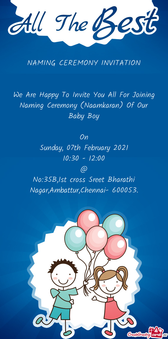 NAMING CEREMONY INVITATION
 
 
 We Are Happy To Invite You All For Joining Naming Ceremony (Naamkara