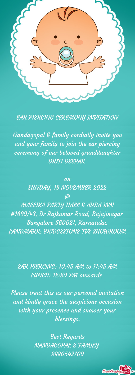Nandagopal & family cordially invite you and your family to join the ear piercing ceremony of our be