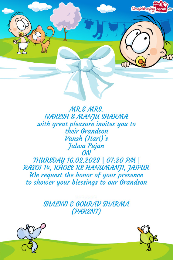 NARESH & MANJU SHARMA with great pleasure invites you to their Grandson Vansh (Hari)