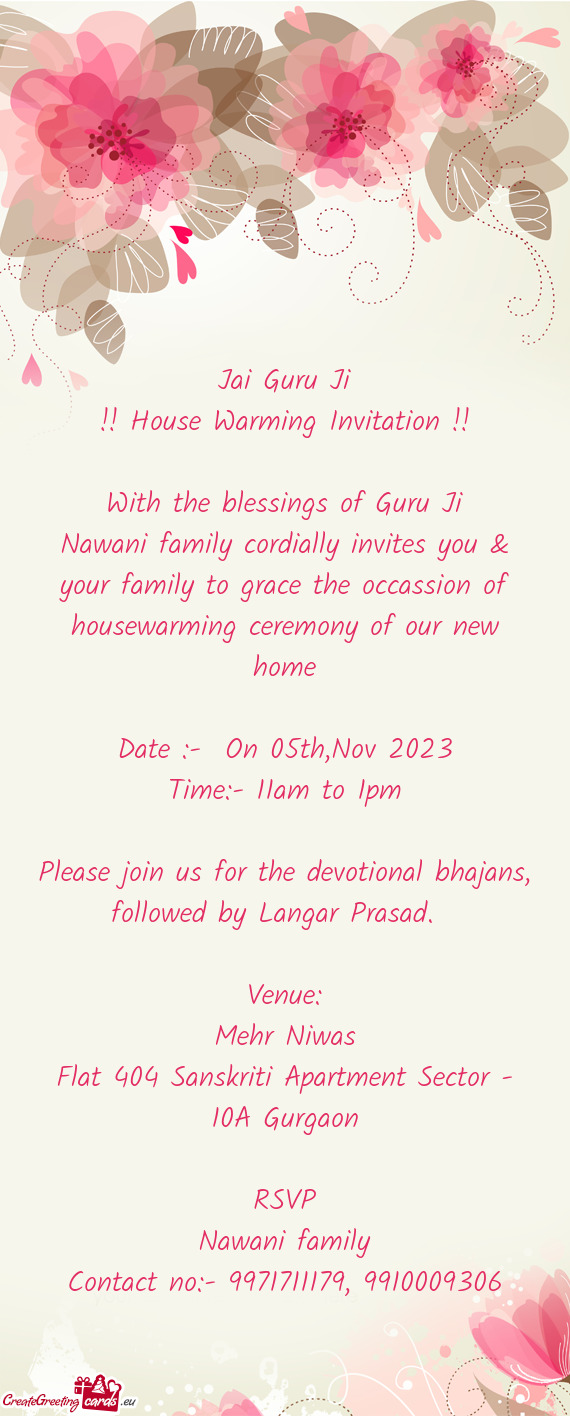 Nawani family cordially invites you & your family to grace the occassion of housewarming ceremony of