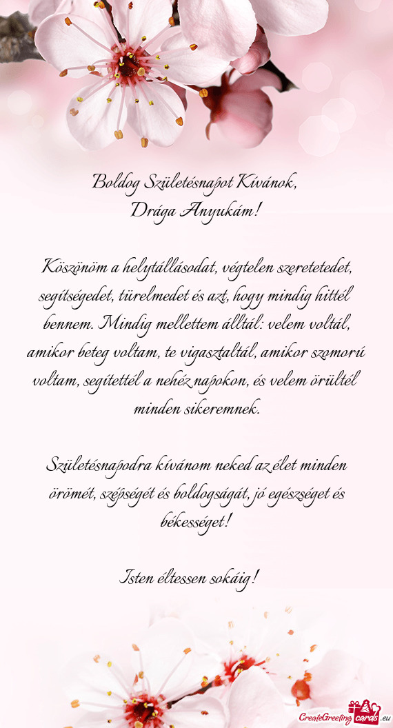 Ndig hittél bennem. Mindig mellettem álltál: velem voltál, amikor beteg voltam, te vigasztaltál