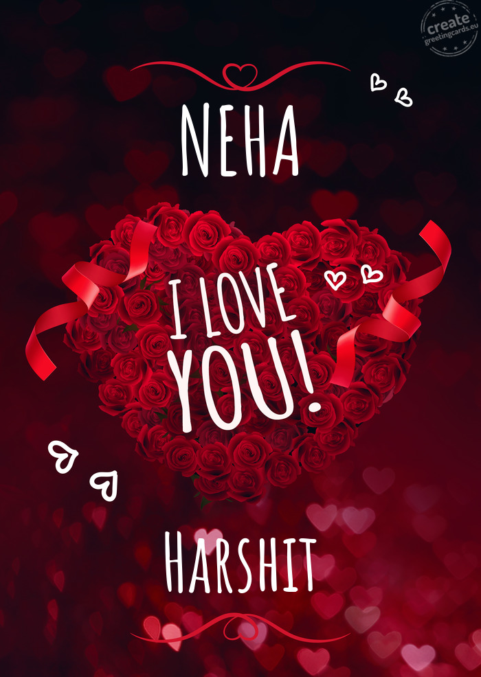 NEHA I love you Harshit
