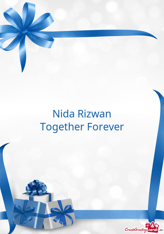 Nida Rizwan
 Together Forever