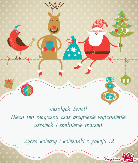 Niech ten magiczny czas przyniesie wytchnienie, uśmiech i spełnienie marzeń