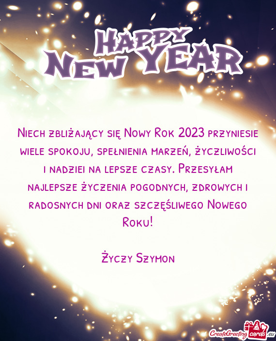 Niech zbliżający się Nowy Rok 2023 przyniesie wiele spokoju, spełnienia marzeń, życzliwości i
