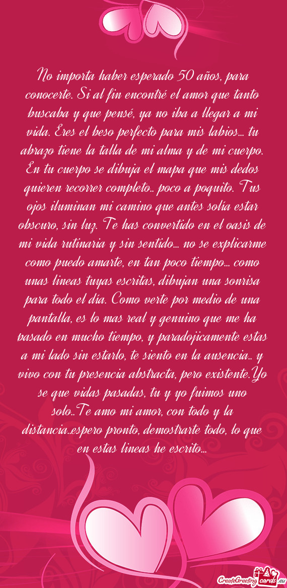 No importa haber esperado 50 años, para conocerte. Si al fin encontré el amor que tanto buscaba y