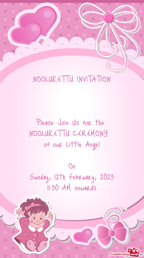 NOOLUKETTU INVITATION  Please Join Us for the NOOLUKETTU CEREMONY of our Little Angel