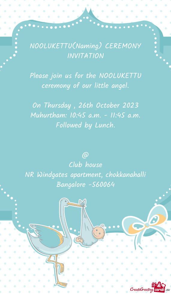 NOOLUKETTU(Naming) CEREMONY INVITATION Please join us for the NOOLUKETTU ceremony of our little