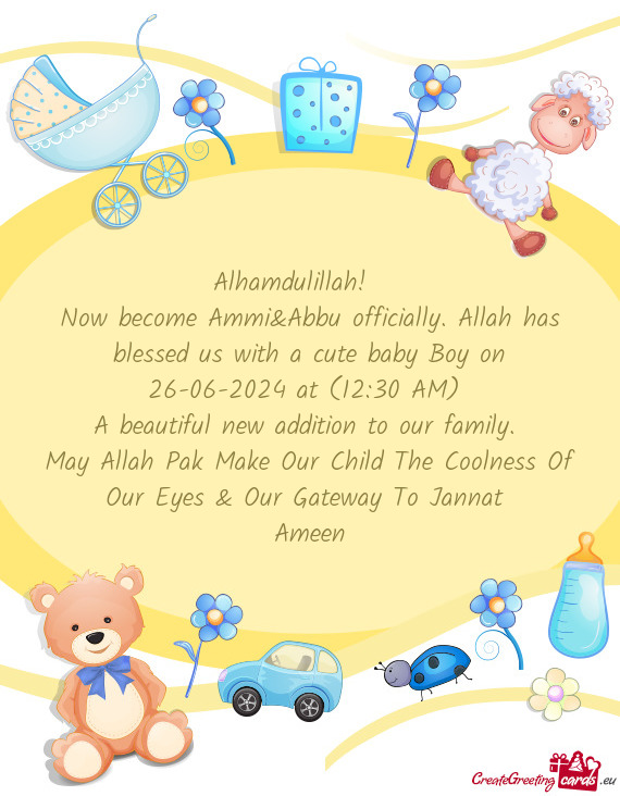 Now become Ammi&Abbu officially. Allah has blessed us with a cute baby Boy on