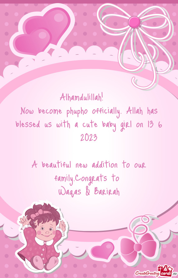 Now become phupho officially. Allah has blessed us with a cute baby girl on 13 6 2023