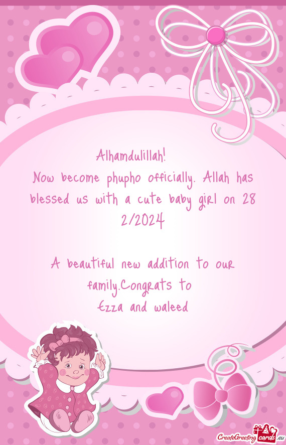 Now become phupho officially. Allah has blessed us with a cute baby girl on 28 2/2024