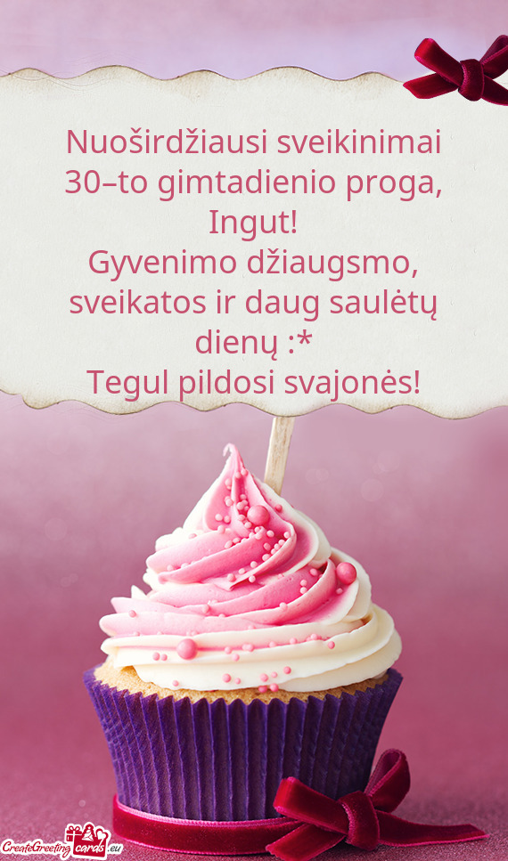 Nuoširdžiausi sveikinimai 30–to gimtadienio proga, Ingut