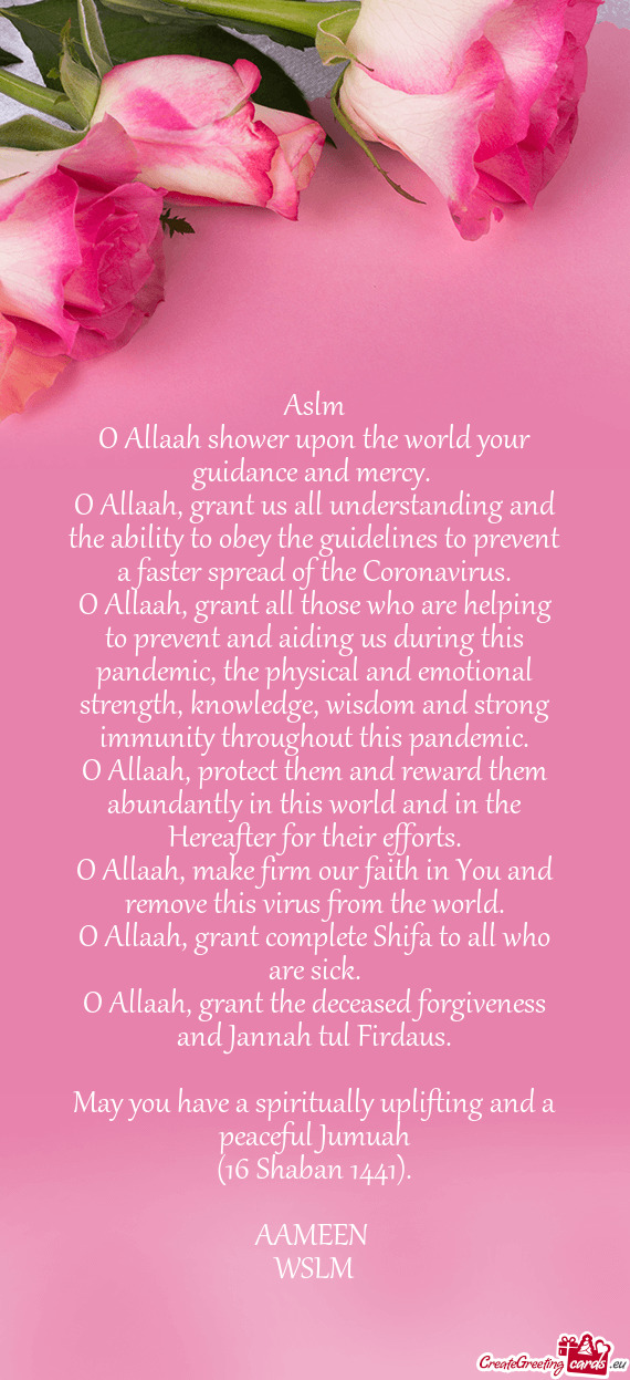 O Allaah shower upon the world your guidance and mercy