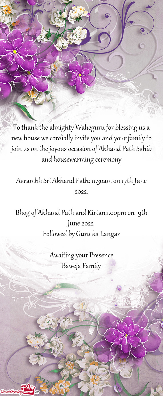O join us on the joyous occasion of Akhand Path Sahib and housewarming ceremony