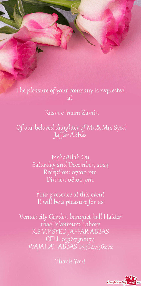 Of our beloved daughter of Mr.& Mrs Syed Jaffar Abbas