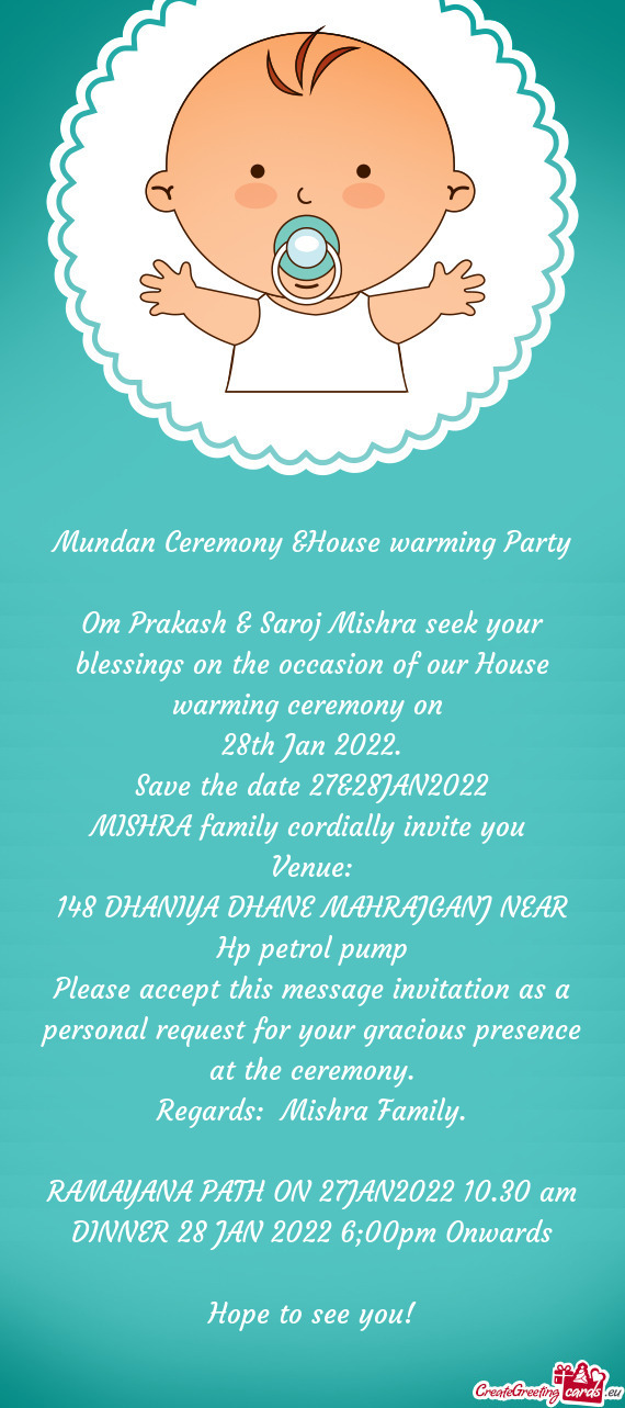 Om Prakash & Saroj Mishra seek your blessings on the occasion of our House warming ceremony on