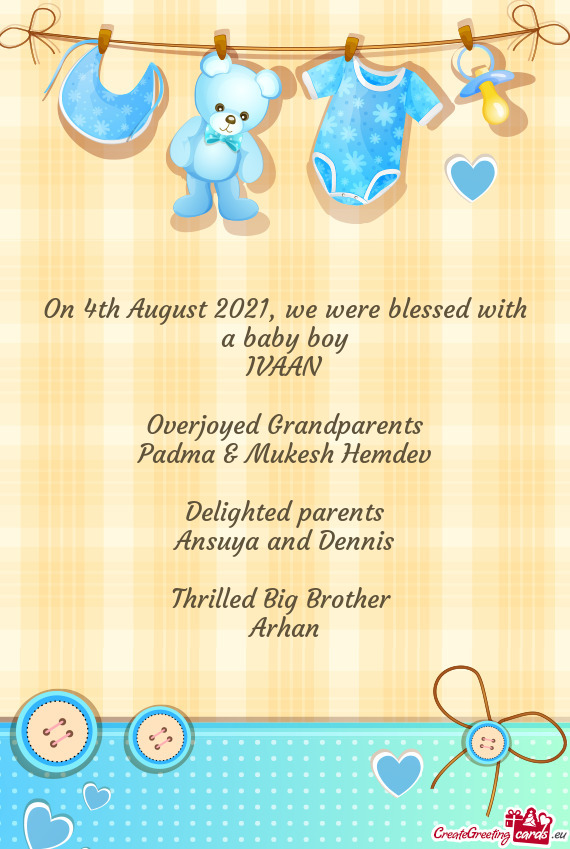 On 4th August 2021, we were blessed with a baby boy