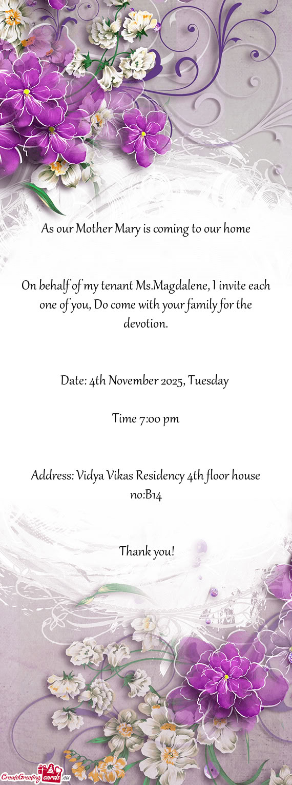 On behalf of my tenant Ms.Magdalene, I invite each one of you, Do come with your family for the devo