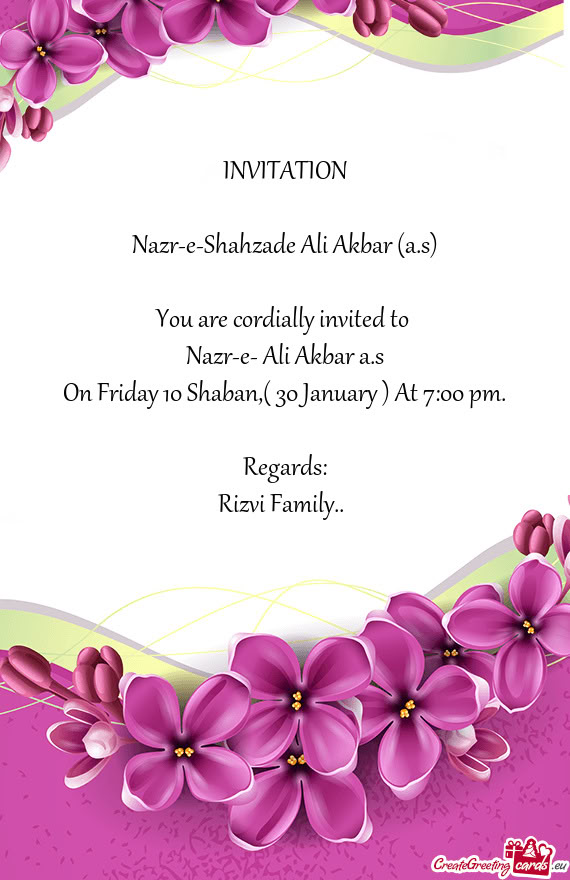 On Friday 10 Shaban,( 30 January ) At 7:00 pm
