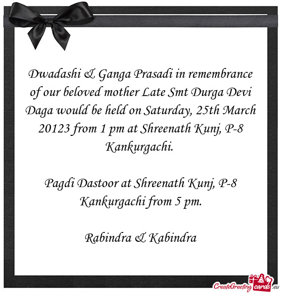 On Saturday, 25th March 20123 from 1 pm at Shreenath Kunj, P-8 Kankurgachi