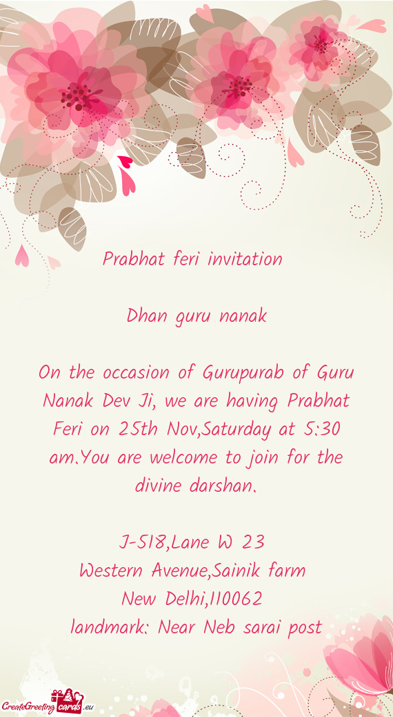 On the occasion of Gurupurab of Guru Nanak Dev Ji, we are having Prabhat Feri on 25th Nov,Saturday a