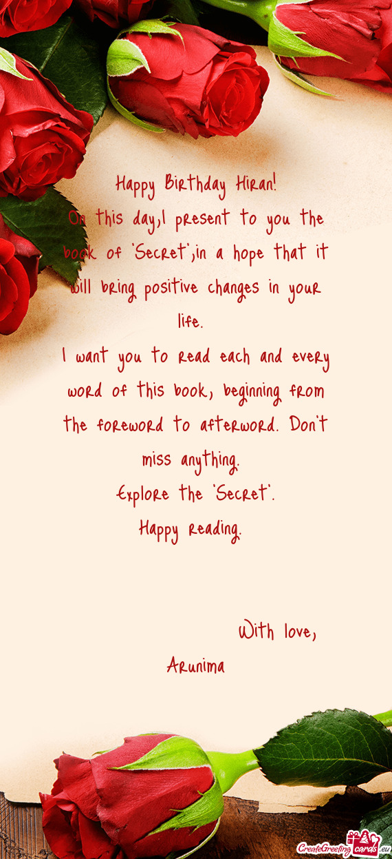 On this day,I present to you the book of "Secret",in a hope that it will bring positive changes in y