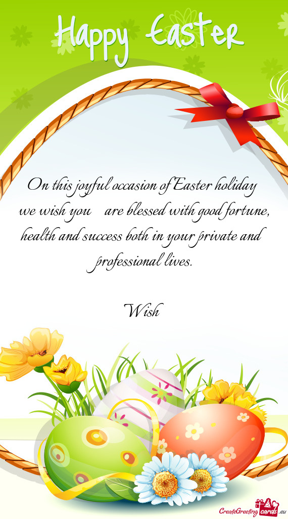 On this joyful occasion of Easter holiday