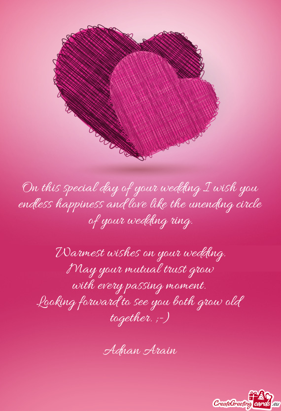 On This Special Day Of Your Wedding I Wish You Endless Happiness And Love Like The Unending Circle O Free Cards