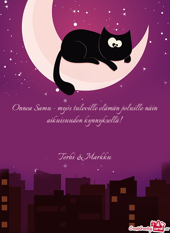 Onnea Samu - myös tuleville elämän poluille näin aikuisuuden kynnyksellä