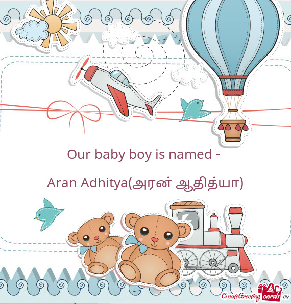Our baby boy is named