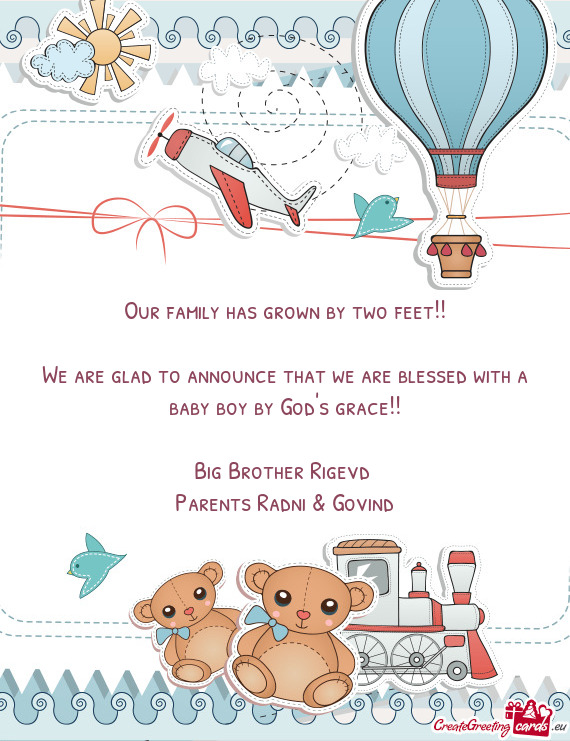 Our family has grown by two feet!! We are glad to announce that we are blessed with a baby boy by