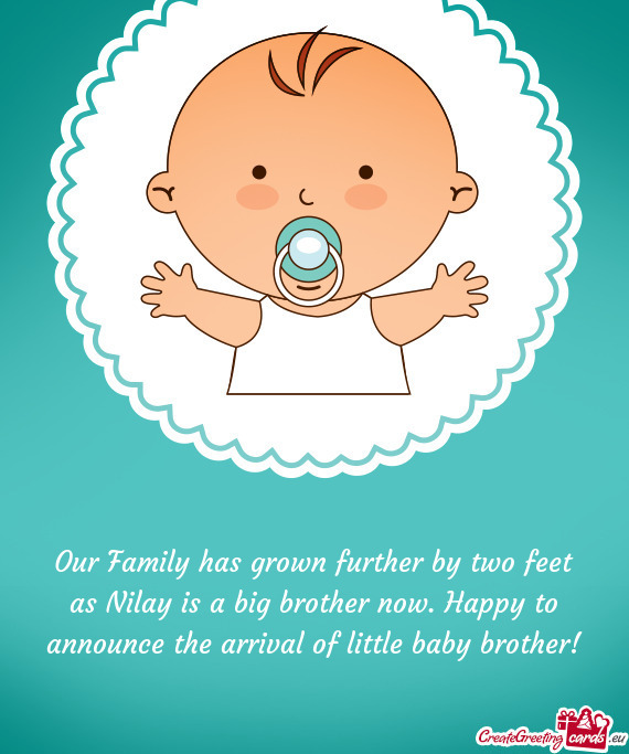 Our Family has grown further by two feet as Nilay is a big brother now. Happy to announce the arriva