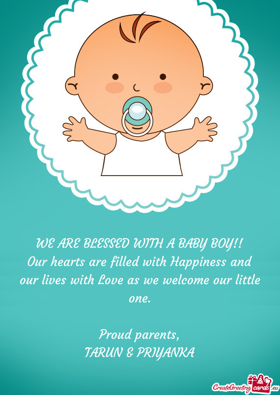 Our hearts are filled with Happiness and our lives with Love as we welcome our little one