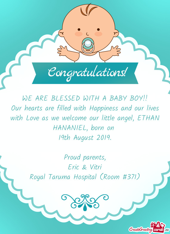 Our hearts are filled with Happiness and our lives with Love as we welcome our little angel, ETHAN H