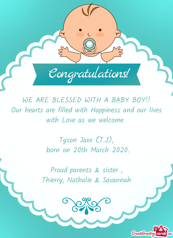 Our hearts are filled with Happiness and our lives with Love as we welcome