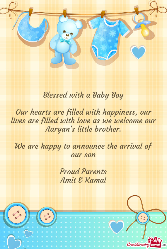 Our hearts are filled with happiness, our lives are filled with love as we welcome our Aaryan
