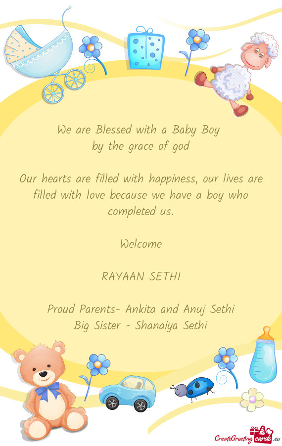 Our hearts are filled with happiness, our lives are filled with love because we have a boy who compl