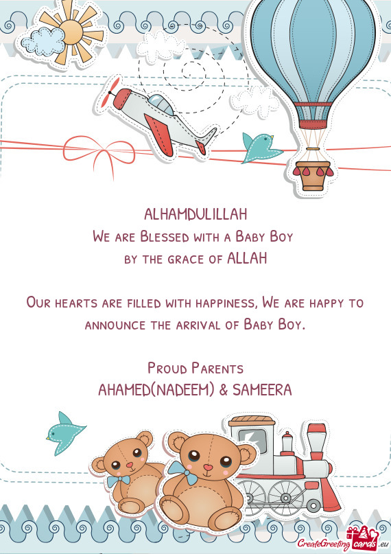 Our hearts are filled with happiness, We are happy to announce the arrival of Baby Boy