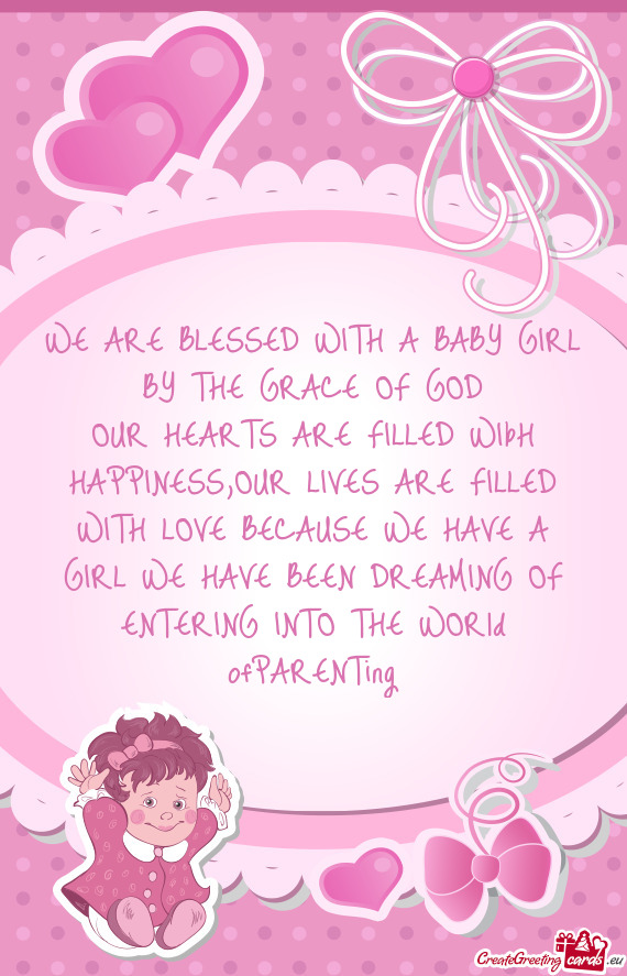 OUR HEARTS ARE FILLED WIÞH HAPPINESS,OUR LIVES ARE FILLED WITH LOVE BECAUSE WE HAVE A GIRL WE HAVE