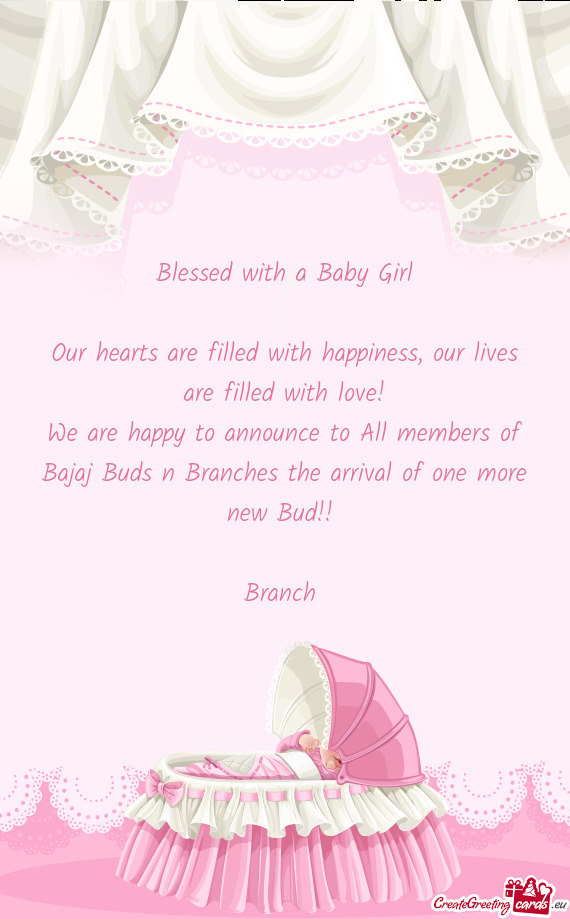 Our lives are filled with love!
 We are happy to announce to All members of Bajaj Buds n Branches t