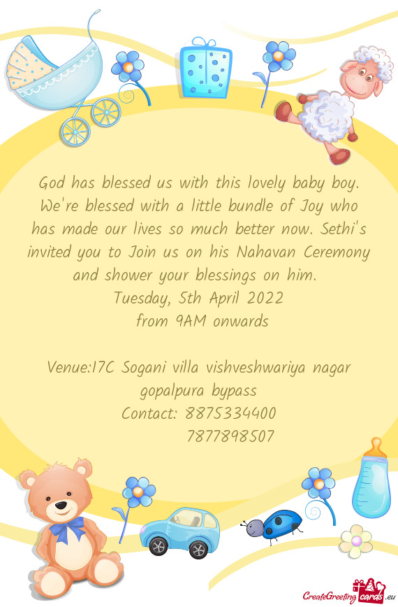 Our lives so much better now. Sethi's invited you to Join us on his Nahavan Ceremony and shower you