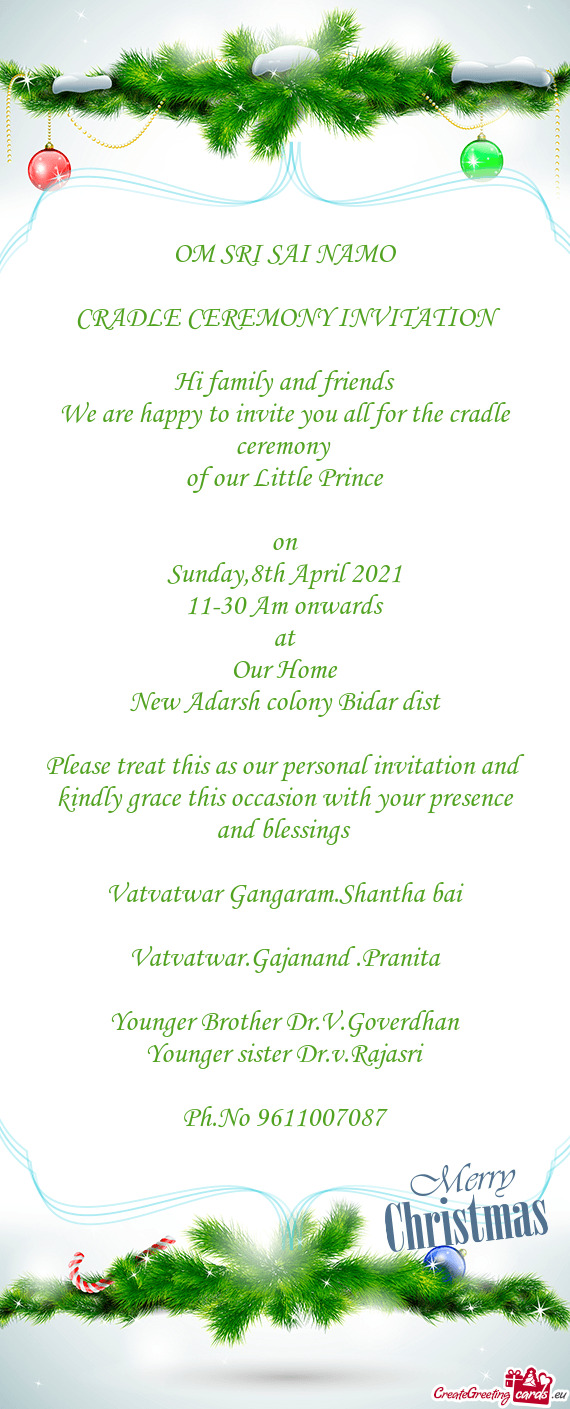 Our personal invitation and kindly grace this occasion with your presence and blessings 
 
 Vatvatw