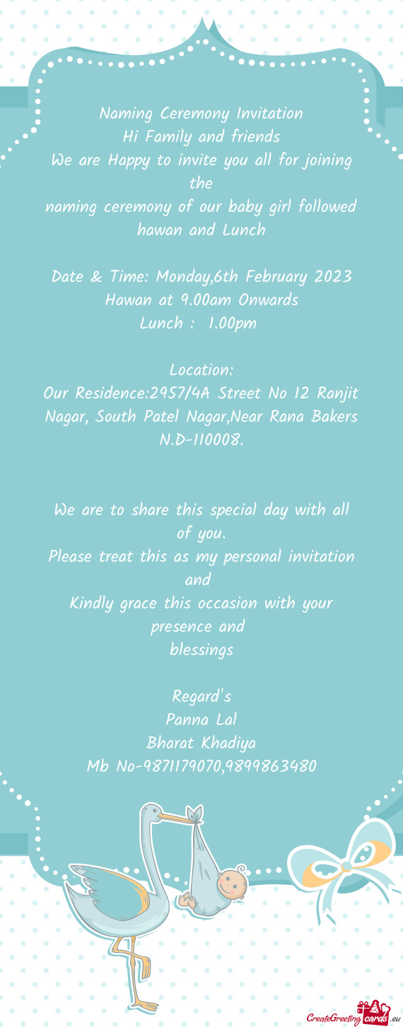 Our Residence:2957/4A Street No 12 Ranjit Nagar, South Patel Nagar,Near Rana Bakers N.D-110008